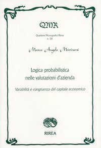 Logica probabilistica nelle valutazioni d'azienda. Variabilit&agrave; e congruenza del capitale economico
