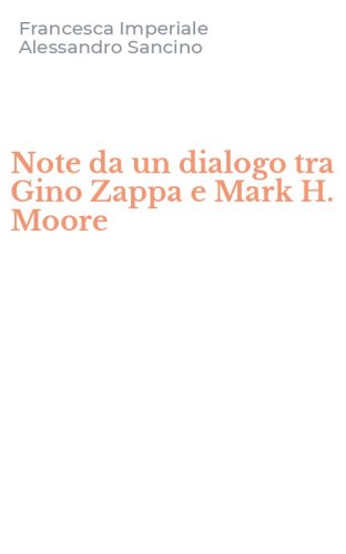 Note da un dialogo tra Gino Zappa e Mark H. Moore