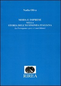 Moda e imprese nella storia dell'economia italiana. La Ferragamo s.p.a. e i suoi bilanci
