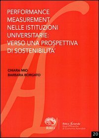 Performance measurement nelle istituzioni universitarie: verso una prospettiva di sostenibilit&agrave;