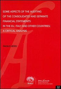 Some aspects of the auditing of the consolidated and separate financial statements in the EU, Italy and other countries. A critical analysis