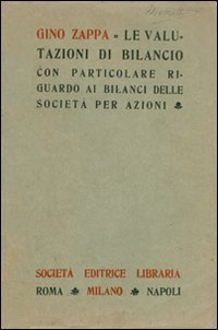 Le valutazioni di bilancio con particolare riguardo ai bilanci delle societ&agrave; per azioni