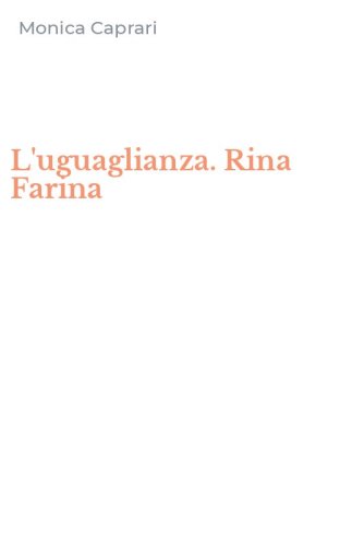 L'uguaglianza. Rina Farina