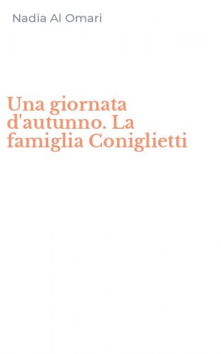 Una giornata d'autunno. La famiglia Coniglietti
