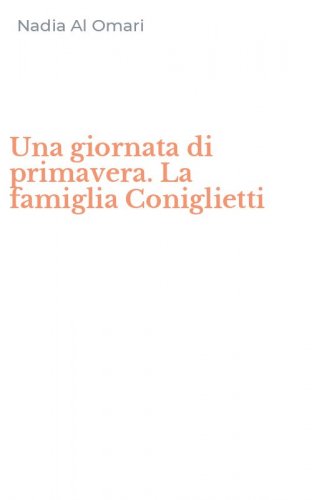 Una giornata di primavera. La famiglia Coniglietti