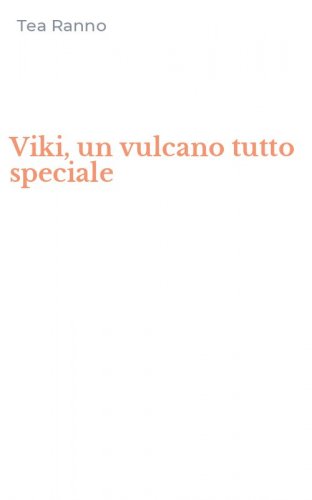 Viki, un vulcano tutto speciale