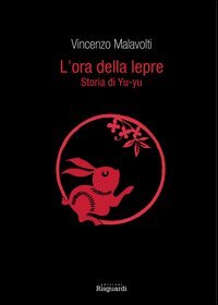 L'ora della lepre. Storia di Yu-yu