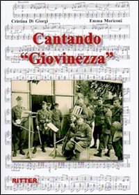 Cantando &laquo;Giovinezza&raquo;