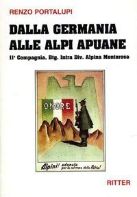 Dalla Germania alle Alpi Apuane. 11&ordf; Compagnia, Btg. Intra div. alpina Monterosa
