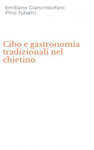 Cibo e gastronomia tradizionali nel chietino