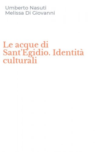 Le acque di Sant'Egidio. Identit&agrave; culturali