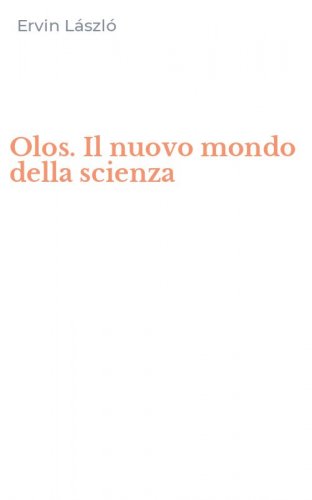 Olos. Il nuovo mondo della scienza