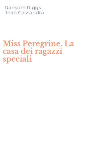 Miss Peregrine. La casa dei ragazzi speciali