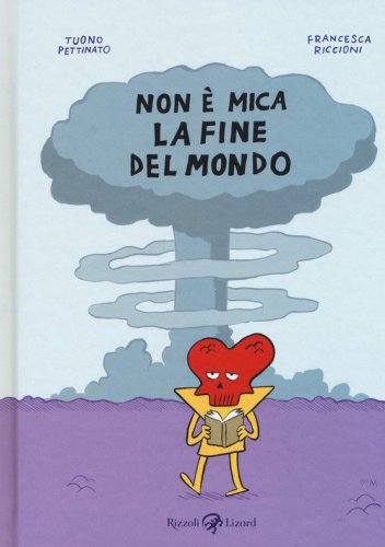 Non &egrave; mica la fine del mondo