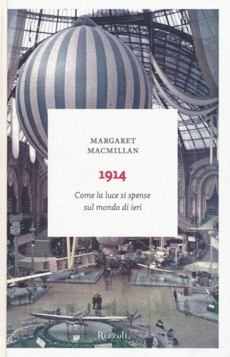 1914. Come la luce si spense sul mondo di ieri