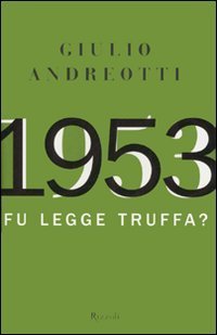 1953. Fu legge truffa?