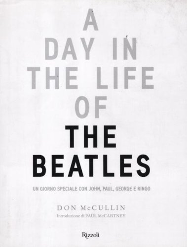A Day in the Life of the Beatles. Un giorno speciale con John, Paul, George e Ringo