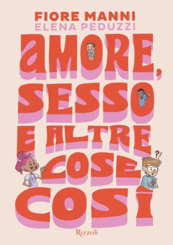 Amore, sesso e altre cose cos&igrave;