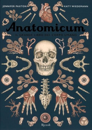 Anatomicum. Il grande libro del corpo umano