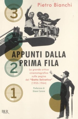Appunti dalla prima fila. La grande critica cinematografica sulle pagine del &laquo;Gatto selvatico&raquo; (1955-1964)