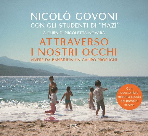 Attraverso i nostri occhi. Vivere da bambini in un campo profughi
