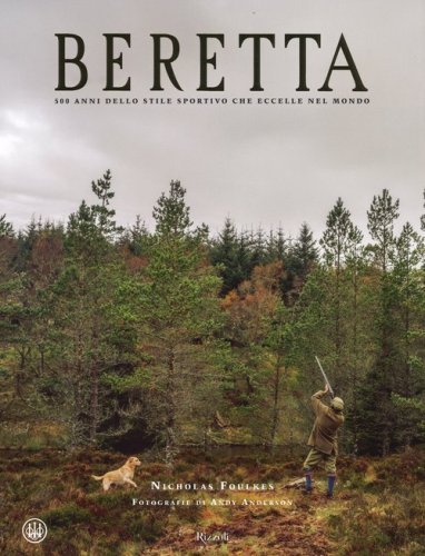 Beretta. 500 anni dello stile sportivo che eccelle nel mondo
