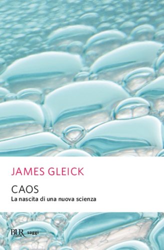 Caos. La nascita di una nuova scienza
