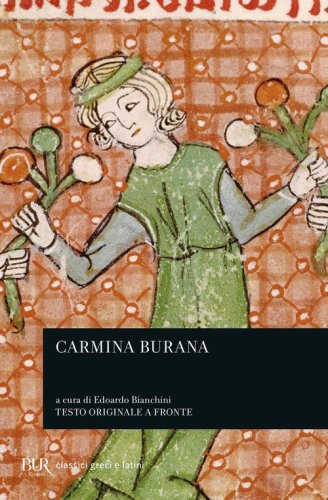 Carmina Burana. Testo originale a fronte