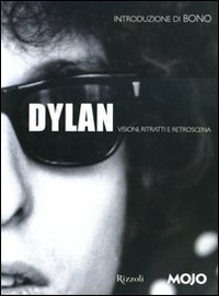 Dylan. Visioni, ritratti e retroscena