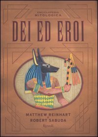 Enciclopedia mitologica. Dei ed eroi. Libro pop-up