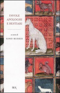 Favole, apologhi e bestiari. Moralit&agrave; poetiche e narrative nella letteratura italiana