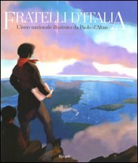 Fratelli d'Italia. L'inno nazionale illustrato da Paolo d'Altan