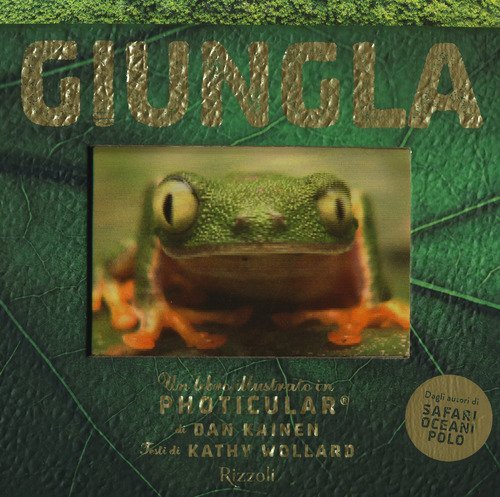Giungla. Un libro illustrato in Photicular&reg;