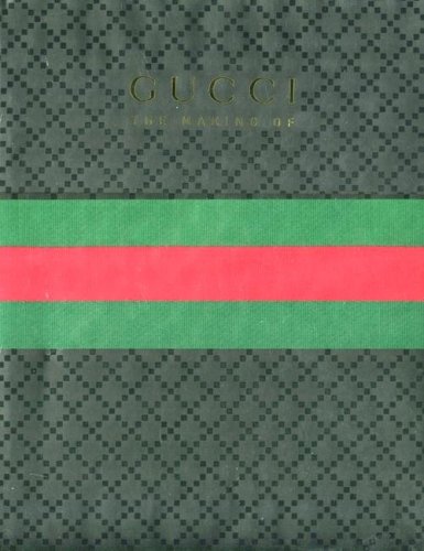 Gucci. The making of. Ediz. italiana