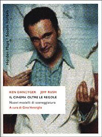 Il cinema oltre le regole. Nuovi modelli di sceneggiatura