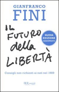 Il futuro della libert&agrave;. Consigli non richiesti ai nati nel 1989