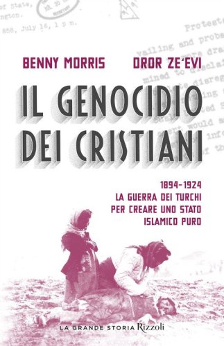 Il genocidio dei cristiani. 1894-1924. La guerra dei turchi per creare uno stato islamico puro - ISLAMICO PURO