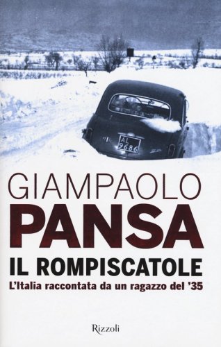 Il rompiscatole. L'Italia raccontata da un ragazzo del '35