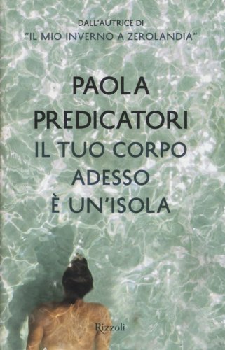 Il tuo corpo adesso &egrave; un'isola