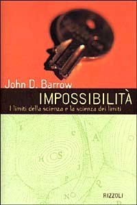 Impossibilit&agrave;. I limiti della scienza e la scienza dei limiti