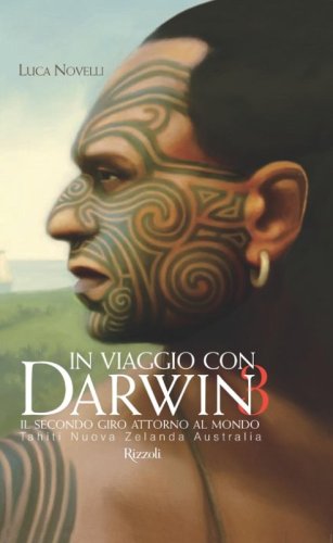 In viaggio con Darwin. Il secondo giro attorno al mondo