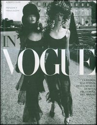 In Vogue. La storia illustrata della rivista di moda pi&ugrave; famosa del mondo