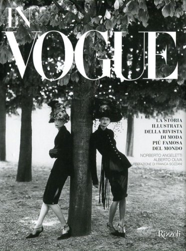 In Vogue. La storia illustrata della rivista di moda pi&ugrave; famosa del mondo
