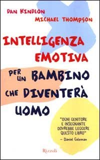 Intelligenza emotiva per un bambino che diventer&agrave; uomo