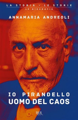 Io Pirandello, uomo del caos