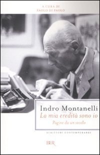La mia eredit&agrave; sono io. Pagine da un secolo