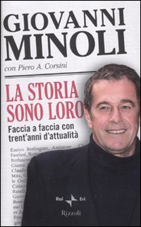 La storia sono loro. Faccia a faccia con trent'anni d'attualit&agrave;
