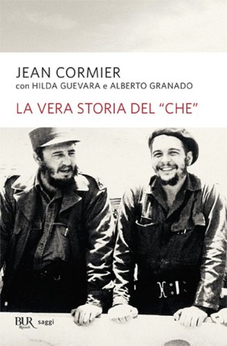 La vera storia del &laquo;Che&raquo;