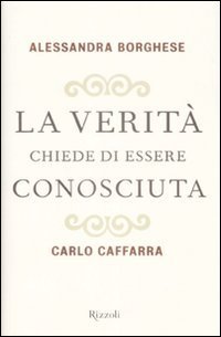 La verit&agrave; chiede di essere conosciuta