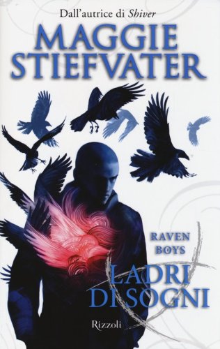 Ladri di sogni. Raven Boys